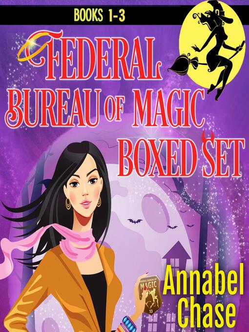 Title details for Federal Bureau of Magic Boxed Set Books 1-3 by Annabel Chase - Available
